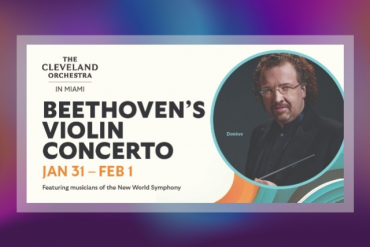 The Cleveland Orchestra in Miami Dvořák’s Symphony No. 8 Presented by Adrienne Arsht Center