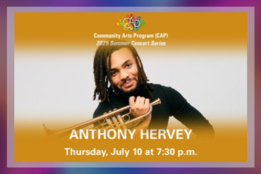 CAP 2025 Summer Concert Series: Anthony Hervey Presented by Community Arts Program (CAP)