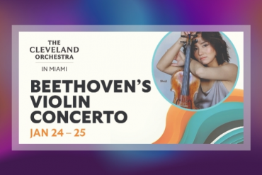 The Cleveland Orchestra in Miami Beethoven's Violin Concerto Presented by Adrienne Arsht Center