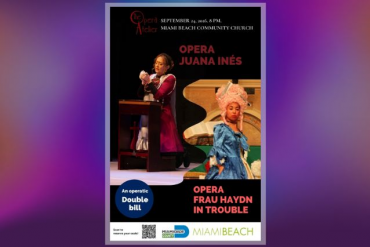 Juana Inés and Frau Haydn in Trouble An operatic double bill in Coral Gables Presented by The Opera Atelier, Inc.