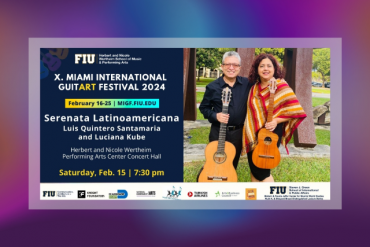 MIGF 2025 GuitART Festival Concert Serenata Latinoamericana Presented by Miami International GuitART Festival