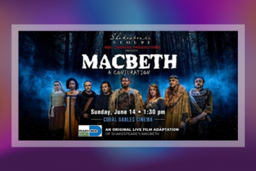 Macbeth: A Conjuration. A Live Film. Presented by Shakespeare Troupe of South Florida
