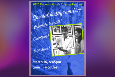 Coconut Grove Theatre Festival Special Instagram Live